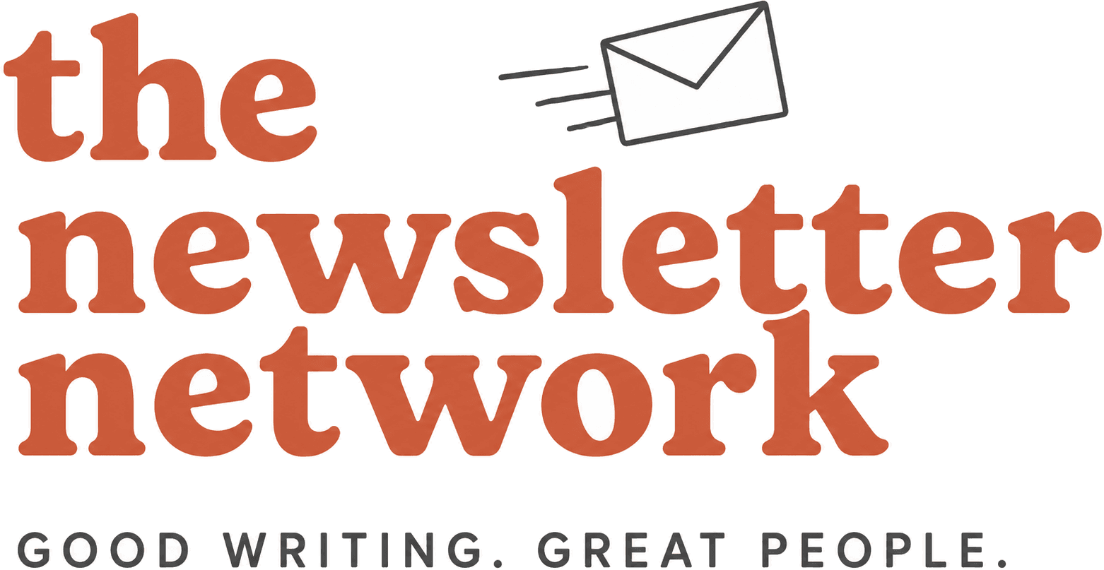 The Newsletter Network — Good writing. Great people.